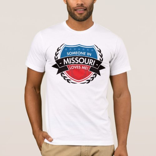 Someone In Missouri Loves Me T_Shirt