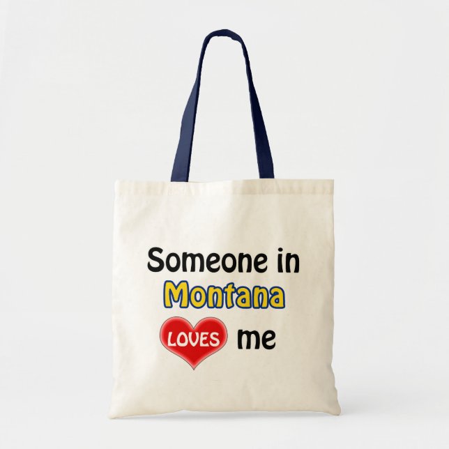 Someone in Montana loves me Tote Bag (Front)