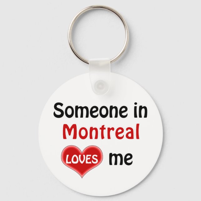 Someone in Montreal loves me Keychain (Front)