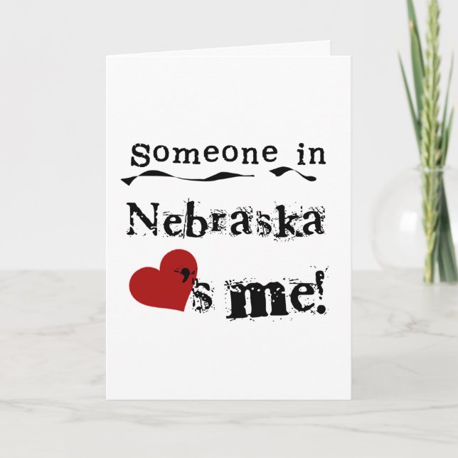 Someone In Nebraska Loves Me Card (Front)