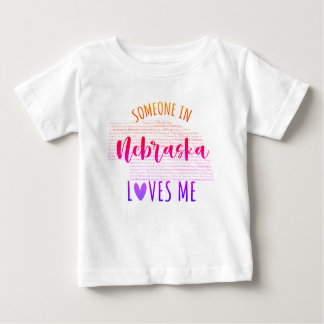 Someone In Nebraska Loves Me Map Baby T shirt