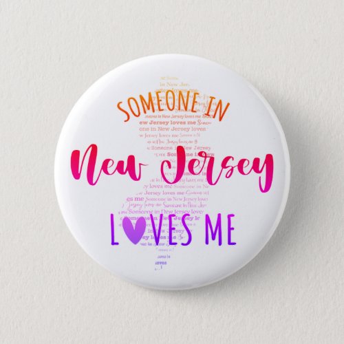 Someone In New Jersey Loves Me Button
