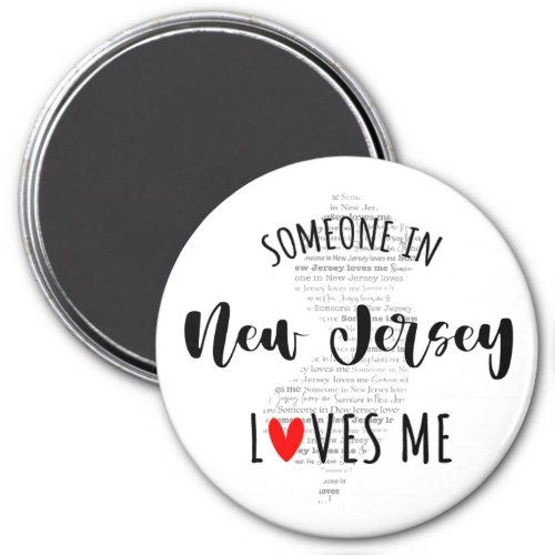 Someone In New Jersey Loves Me Magnet