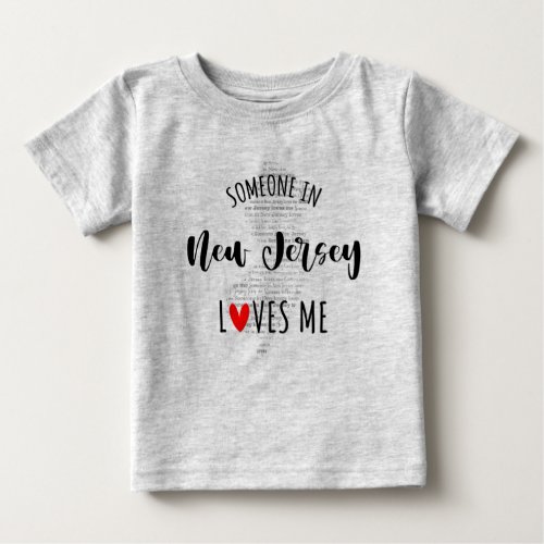 Someone In New Jersey Loves Me Map Baby T shirt