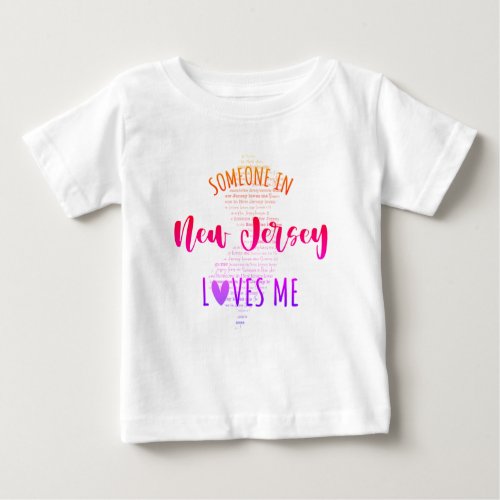 Someone In New Jersey Loves Me Map Baby T shirt