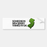 Someone in New Jersey Thinks I'm OK Bumper Sticker