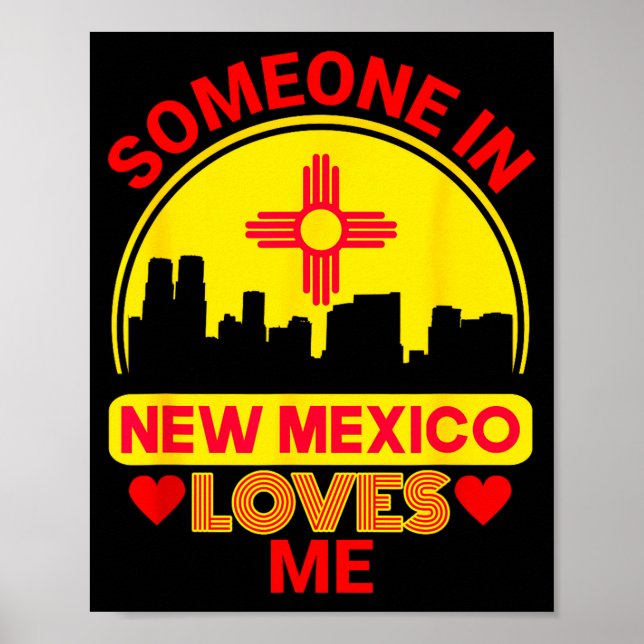 Someone In New Mexico Loves Me Love New Mexico  Poster (Front)