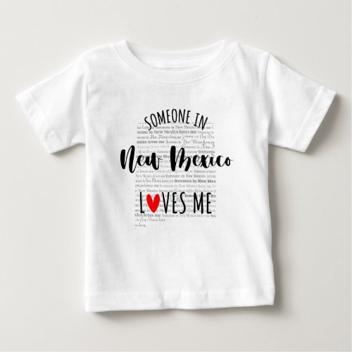 Someone In New Mexico Loves Me Map Baby T shirt