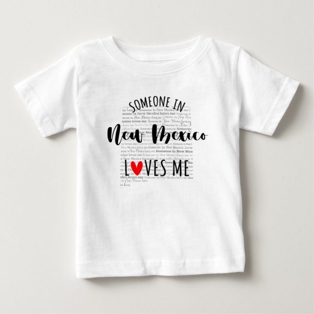 Someone In New Mexico Loves Me Map Baby T shirt (Front)