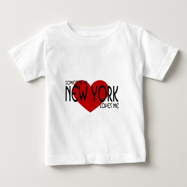Someone in New York Loves Me Baby T-Shirt (Front)