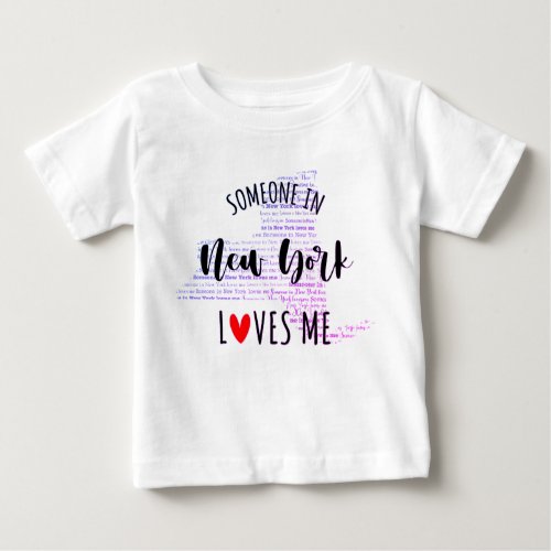 Someone In New York Loves Me Map Baby T shirt