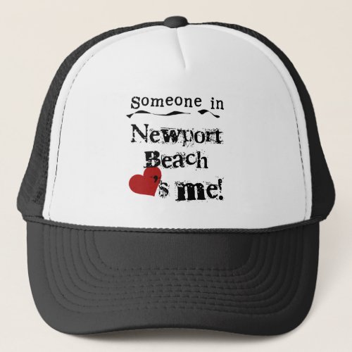 Someone in Newport Beach Trucker Hat
