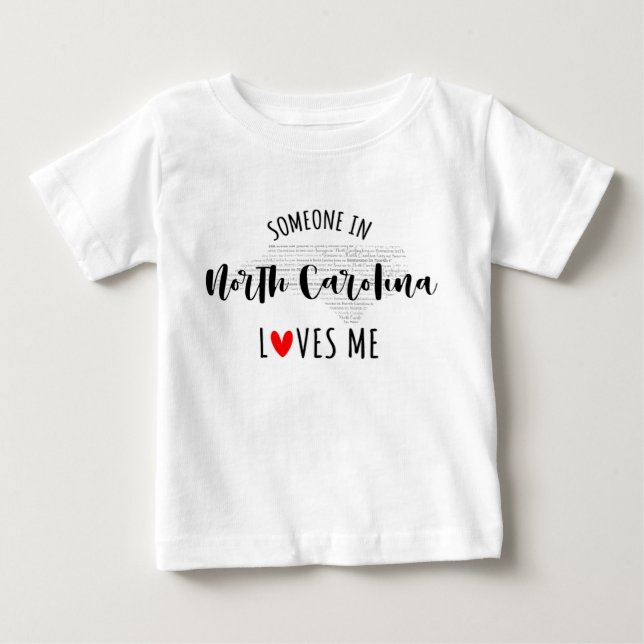 Someone In North Carolina Loves Me Baby T shirt (Front)