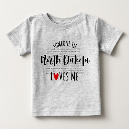Someone In North Dakota Loves Me Map Baby T shirt