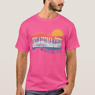 Someone in Oklahoma City Loves me gift T-Shirt