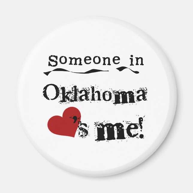Someone In Oklahoma Loves Me Magnet (Front)