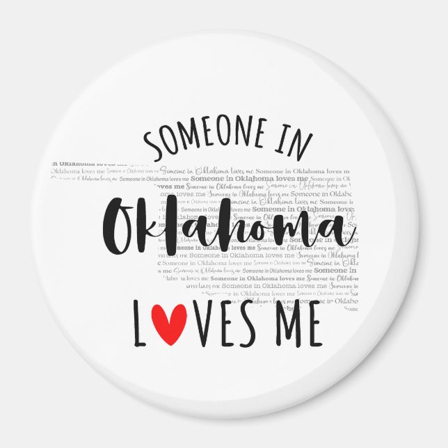 Someone In Oklahoma Loves Me Magnet (Front)