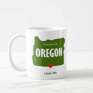 Someone in Oregon Love Me Coffee and Tea Mug