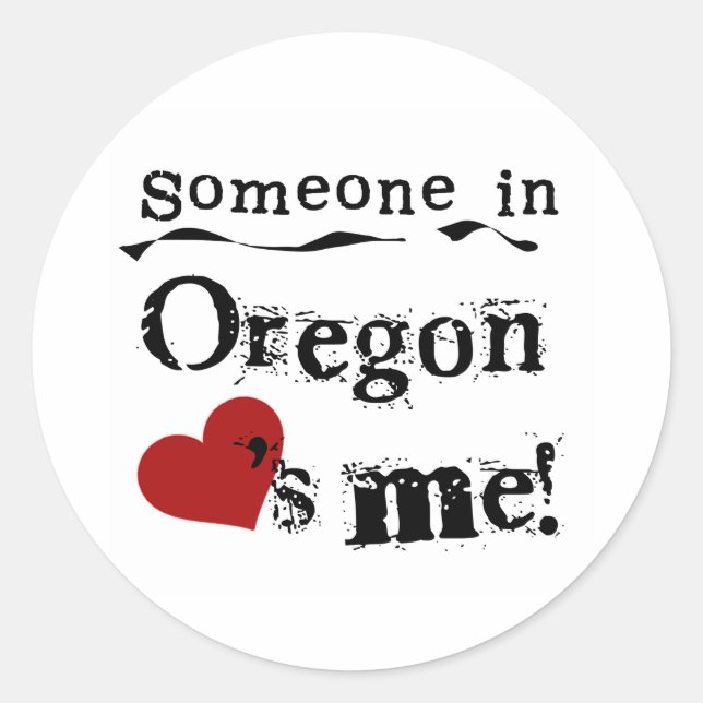Someone In Oregon Loves Me Classic Round Sticker (Front)