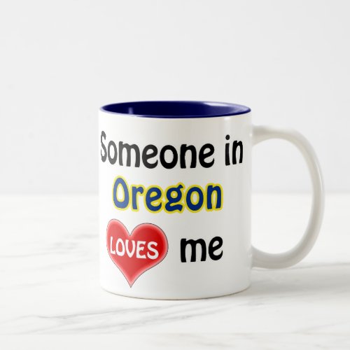 Someone in Oregon loves me Two_Tone Coffee Mug