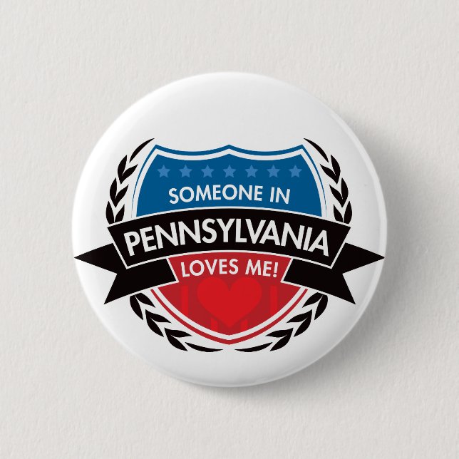 Someone In Pennsylvania Loves Me Pinback Button (Front)