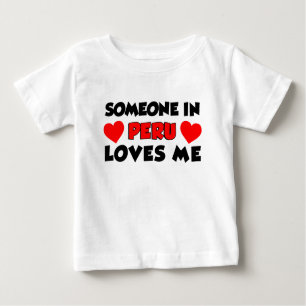 Someone In Peru Loves Me Baby T-Shirt
