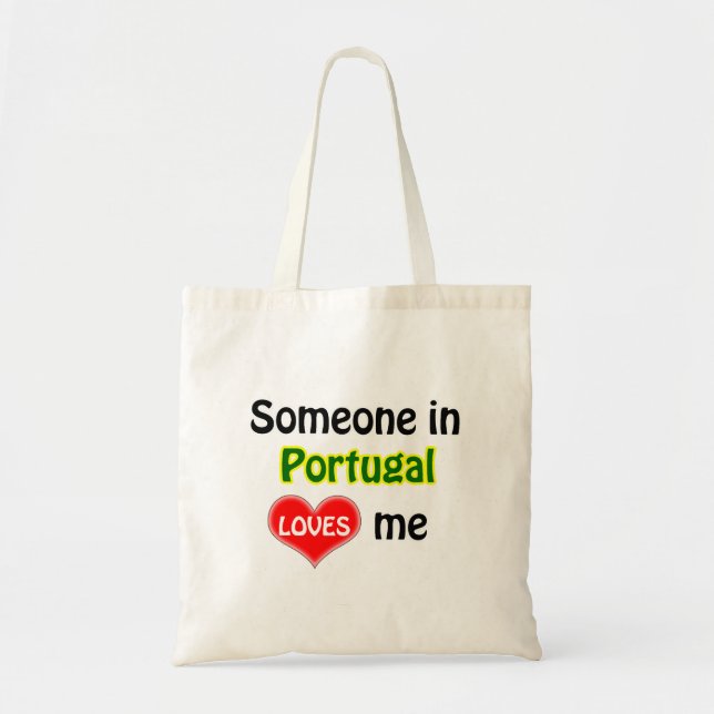 Someone in Portugal loves me Tote Bag (Front)