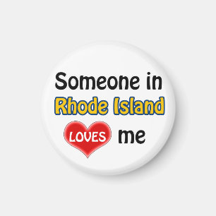 Someone in Rhode Island loves me Magnet