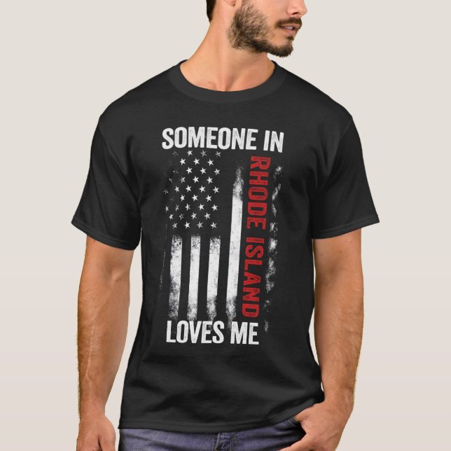 Someone In Rhode Island Loves Me Ocean State T-Shirt (Front)