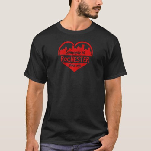 Someone In Rochester Loves Me Rochester Ny Skyline T_Shirt