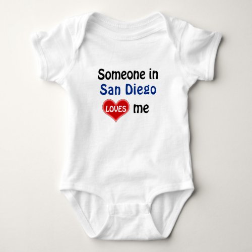 Someone in San Diego loves me Baby Bodysuit