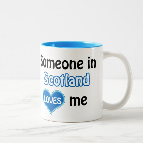 Someone in Scotland loves me Two_Tone Coffee Mug