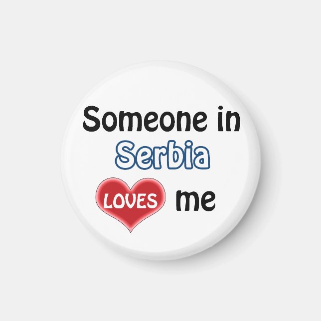 Someone in Serbia loves me Magnet (Front)