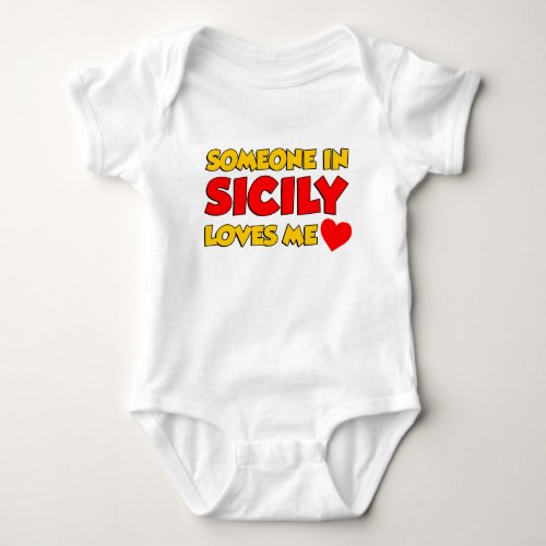 Someone In Sicily Loves Me Baby Bodysuit