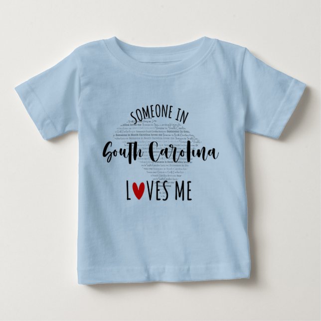 Someone In South Carolina Loves Me Baby T shirt (Front)