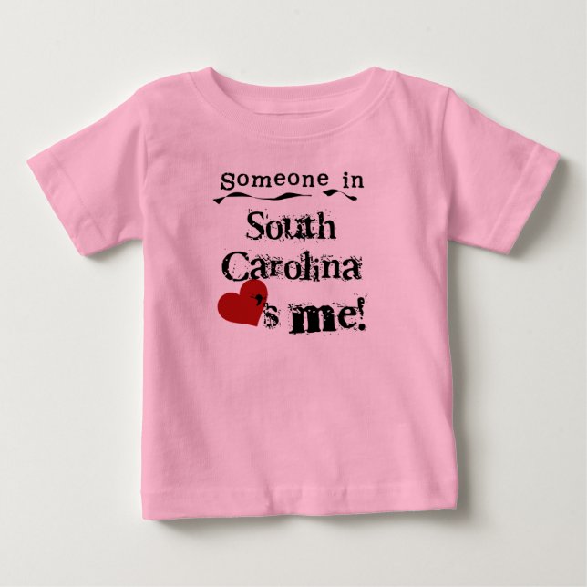 Someone In South Carolina Loves Me Baby T-Shirt (Front)