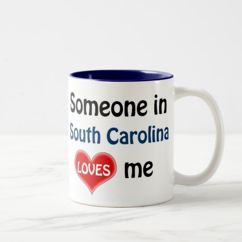 Someone in South Carolina loves me Two_Tone Coffee Mug