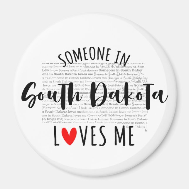 Someone In South Dakota Loves Me Magnet (Front)