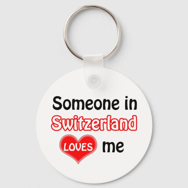 Someone in Switzerland Loves me Keychain (Front)