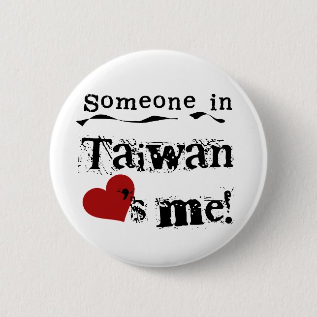 Someone In Taiwan Loves Me Button (Front)