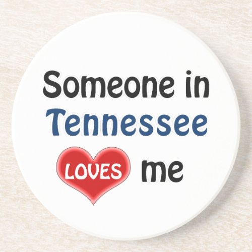 Someone in Tennessee loves me Coaster