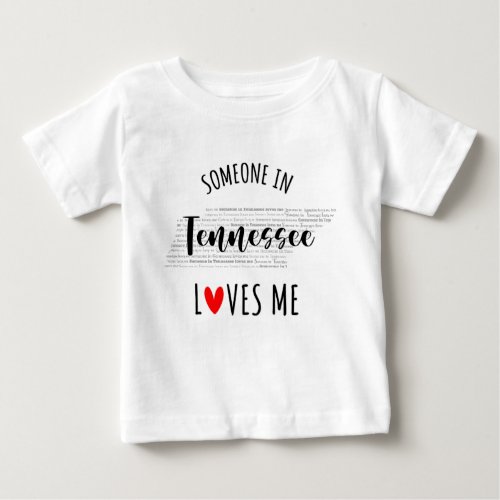 Someone In Tennessee Loves Me Map Baby T shirt