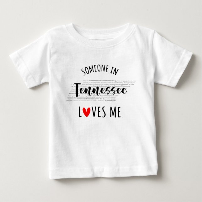 Someone In Tennessee Loves Me Map Baby T shirt (Front)