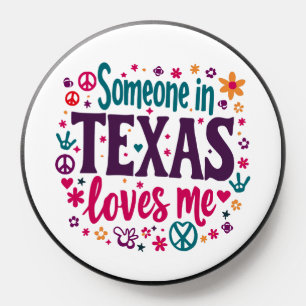 Someone in Texas Love Me - Retro Texas Hippie Art PopSocket