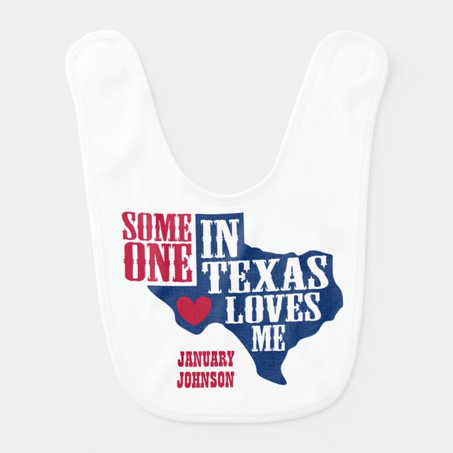 Someone in Texas Loves Me Baby Bib (Front)