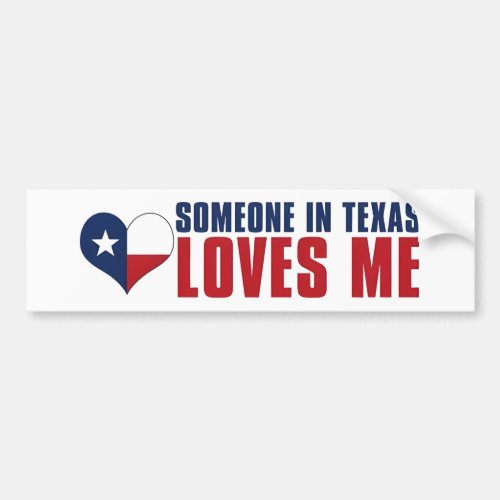 Someone in Texas Loves Me Bumper Sticker