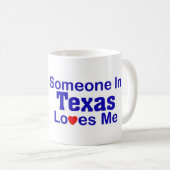 Someone In Texas Loves Me Coffee Mug (Front Right)