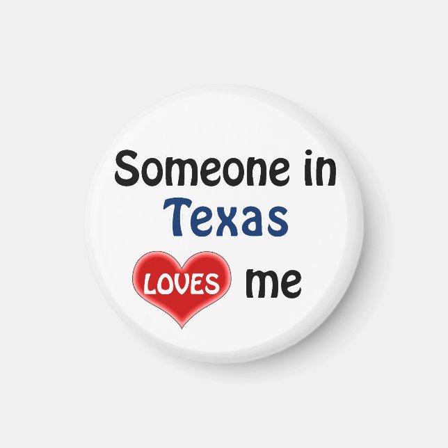 Someone in Texas loves me Magnet (Front)