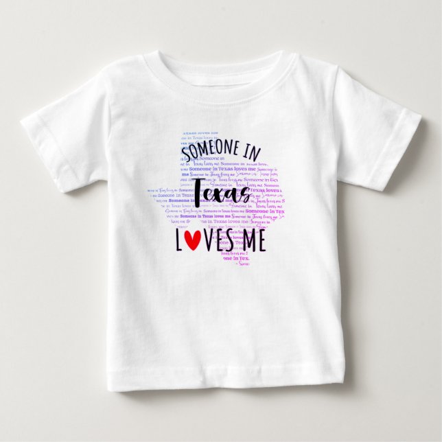 Someone In Texas Loves Me Map Baby T shirt (Front)