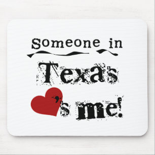 Someone In Texas Loves Me Mouse Pad